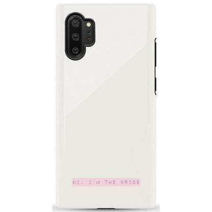 Hi, I'm the Bride | Bachelorette Case Phone Case Casetry Essential Galaxy Note 10 Plus