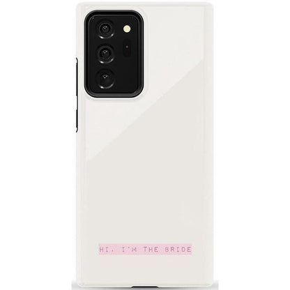 Hi, I'm the Bride | Bachelorette Case Phone Case Casetry Essential Galaxy Note 20 Ultra