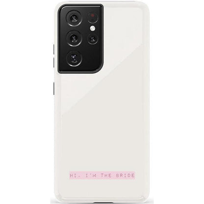 Hi, I'm the Bride | Bachelorette Case Phone Case Casetry Essential Galaxy S21 Ultra