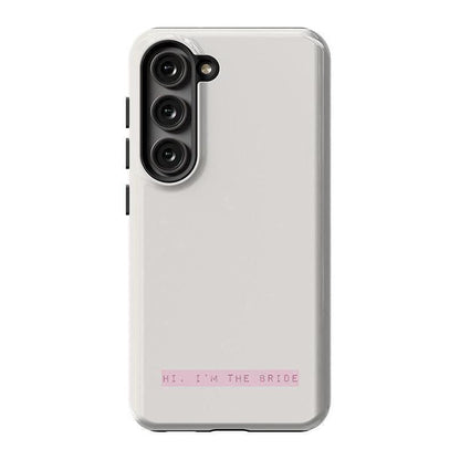 Hi, I'm the Bride | Bachelorette Case Phone Case Casetry Essential Galaxy S23